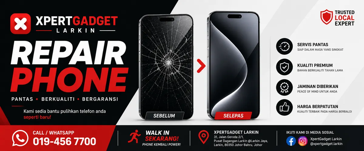 Banner Xpert Gadget Larkin — repair phone pantas berkualiti bergaransi di Johor Bahru